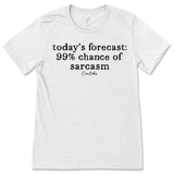 99% Chance Of Sarcasm T-Shirt