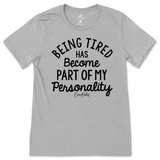 Tired Is Part Of My Personality T-Shirt