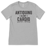 Antiquing Is My Cardio T-Shirt