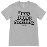 Busy Doing Nothing T-Shirt