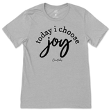 Today I Choose Joy T-Shirt