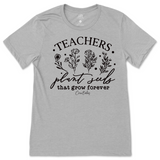 Teachers Plant Seeds T-Shirt