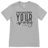 Remember Your Why T-Shirt