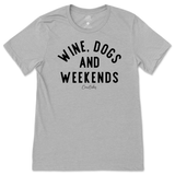 Wine, Dogs, and Weekends T-Shirt