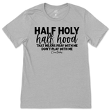 Half Holy, Half Hood T-Shirt