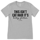 This Isn't Cat Hair, It's Kitty Glitter T-Shirt