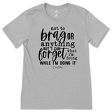 Forget What I'm Doing While I'm Doing It T-Shirt