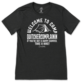 Welcome To Camp Quitchercomplainin T-Shirt