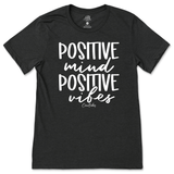 Positive Mind and Positive Vibes T-Shirt