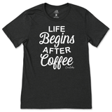 Life Begins After Coffee T-Shirt