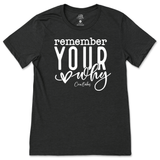 Remember Your Why T-Shirt