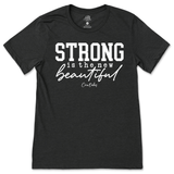 Strong is the New Beautiful T-Shirt