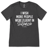 Fluent in Silence T-Shirt