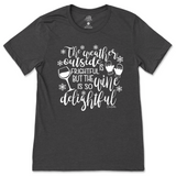 Weather Is Frightful, Wine is Delightful T-Shirt