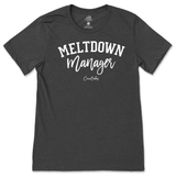 Meltdown Manager T-Shirt