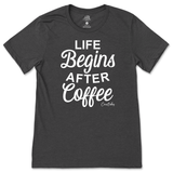 Life Begins After Coffee T-Shirt