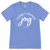 Today I Choose Joy T-Shirt