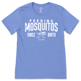 Feeding Mosquitos Since Birth T-Shirt