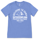 Welcome To Camp Quitchercomplainin T-Shirt