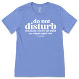 Do Not Disturb T-Shirt