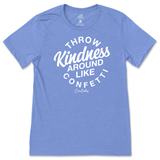 Throw Kindness Around Like Confetti T-Shirt