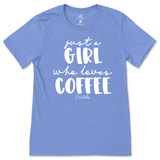 Just A Girl Who Loves Coffee T-Shirt