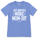 Just Another Manic Mom-Day T-Shirt