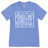 For The Love Of Junkin' T-Shirt