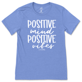 Positive Mind and Positive Vibes T-Shirt