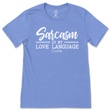 Sarcasm is my Love Language T-Shirt