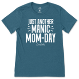 Just Another Manic Mom-Day T-Shirt