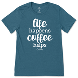 Life Happens, Coffee Helps T-Shirt