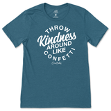 Throw Kindness Around Like Confetti T-Shirt