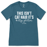 This Isn't Cat Hair, It's Kitty Glitter T-Shirt