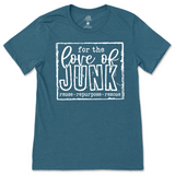 For The Love Of Junkin' T-Shirt