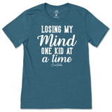 Losing My Mind One Kid At A Time T-Shirt