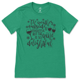 Weather Is Frightful, Wine is Delightful T-Shirt