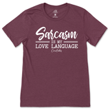 Sarcasm is my Love Language T-Shirt