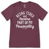 Tired Is Part Of My Personality T-Shirt