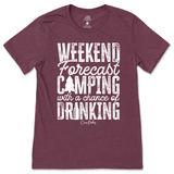 Weekend Forecast Camping with a Chance of Drinking T-Shirt