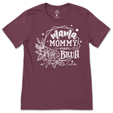 Mama, Mommy, Mom, Bruh T-Shirt