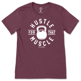 Hustle For That Muscle T-Shirt