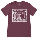 For The Love Of Junkin' T-Shirt