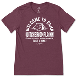 Welcome To Camp Quitchercomplainin T-Shirt