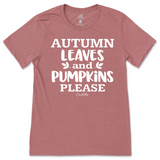 Autumn Leaves and Pumpkin Please Fall T-Shirt