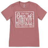 For The Love Of Junkin' T-Shirt