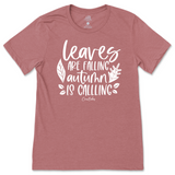 Leaves are Falling, Autumn is Calling T-Shirt