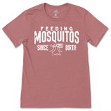 Feeding Mosquitos Since Birth T-Shirt