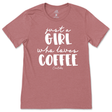 Just A Girl Who Loves Coffee T-Shirt