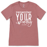 Remember Your Why T-Shirt